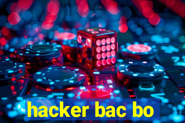 hacker bac bo